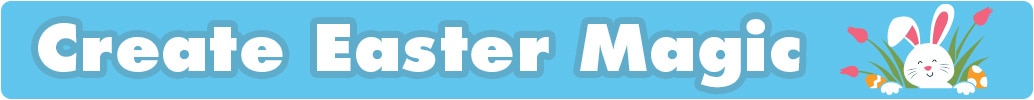 Create Easter Magic